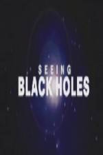 Watch Science Channel Seeing Black Holes Afdah