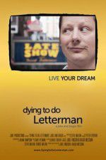 Watch Dying to Do Letterman Afdah