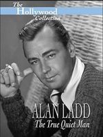 Watch Alan Ladd: The True Quiet Man Afdah