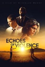 Watch Echoes of Violence Afdah