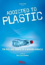 Watch Addicted to Plastic Afdah