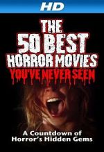 Watch The 50 Best Horror Movies You\'ve Never Seen Afdah