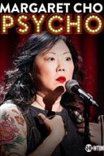 Watch Margaret Cho: PsyCHO Afdah
