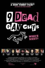 Watch 9 Dead Gay Guys Afdah