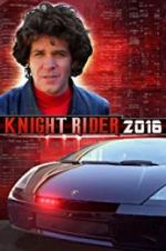 Watch Knight Rider 2016 Afdah