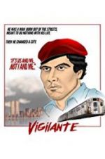 Watch Vigilante: The Incredible True Story of Curtis Sliwa and the Guardian Angels Afdah