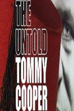 Watch The Untold Tommy Cooper Afdah