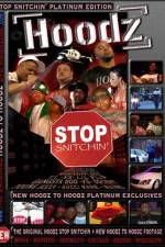 Watch Hoodz DVD Stop Snitchin Afdah