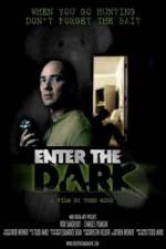 Watch Enter the Dark Afdah