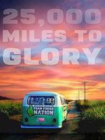 Watch 25,000 Miles to Glory Afdah