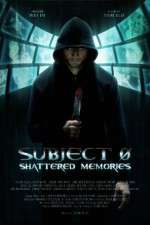Watch Subject 0: Shattered Memories Afdah