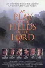 Watch At Play in the Fields of the Lord Afdah
