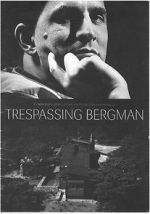 Watch Trespassing Bergman Afdah