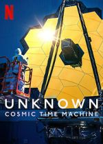 Watch Unknown: Cosmic Time Machine Afdah