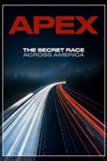 Watch APEX: The Secret Race Across America Afdah