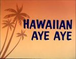 Watch Hawaiian Aye Aye Afdah