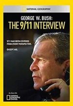 Watch George W. Bush: The 9/11 Interview Afdah