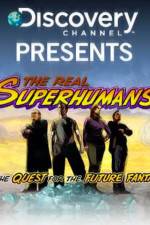 Watch The Real Superhumans and the Quest for the Future Fantastic Afdah