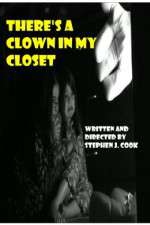 Watch Theres a Clown in My Closet Afdah