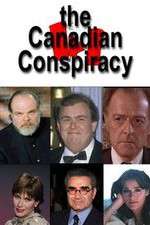 Watch The Canadian Conspiracy Afdah