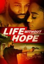Watch Life Without Hope Afdah