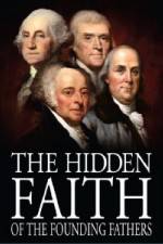Watch The Hidden Faith of the Founding Fathers Afdah