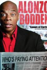 Watch Alonzo Bodden: Who's Paying Attention Afdah