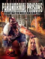 Watch Paranormal Prisons: Portal to Hell on Earth Afdah