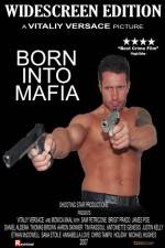 Watch Born Into Mafia Afdah