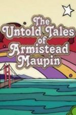 Watch The Untold Tales of Armistead Maupin Afdah