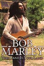 Watch Bob Marley -This Land Is Your Land Afdah