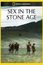Watch National Geographic Sex In The Stone Age Afdah