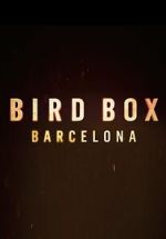 Watch Bird Box: Barcelona Afdah