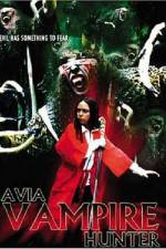 Watch Avia Vampire Hunter Afdah