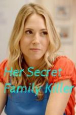 Watch Her Secret Family Killer Afdah