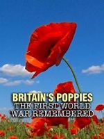 Watch Britain\'s Poppies: The First World War Remembered Afdah