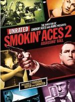 Watch Smokin\' Aces 2: Assassins\' Ball Afdah