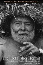 Watch The Fort Fisher Hermit The Life and Death of Robert E Harrill Afdah