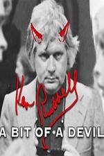 Watch Ken Russell A Bit of a Devil Afdah