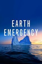 Watch Earth Emergency Afdah
