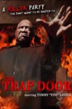 Watch The Trap Door Afdah