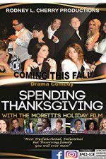 Watch Spending Thanksgiving with the Morettis Afdah