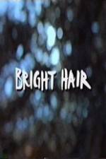 Watch Bright Hair Afdah