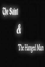 Watch The Saint & the Hanged Man Afdah