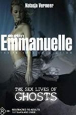 Watch Emmanuelle the Private Collection: The Sex Lives of Ghosts Afdah