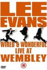 Watch Lee Evans: Wired and Wonderful - Live at Wembley Afdah