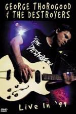 Watch George Thorogood & The Destroyers Live in '99 Afdah