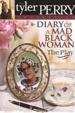 Watch Diary of a Mad Black Woman The Play Afdah