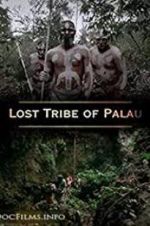 Watch Lost Tribe of Palau Afdah