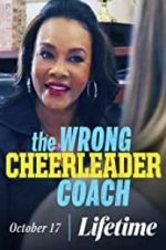 Watch The Wrong Cheerleader Coach Afdah
